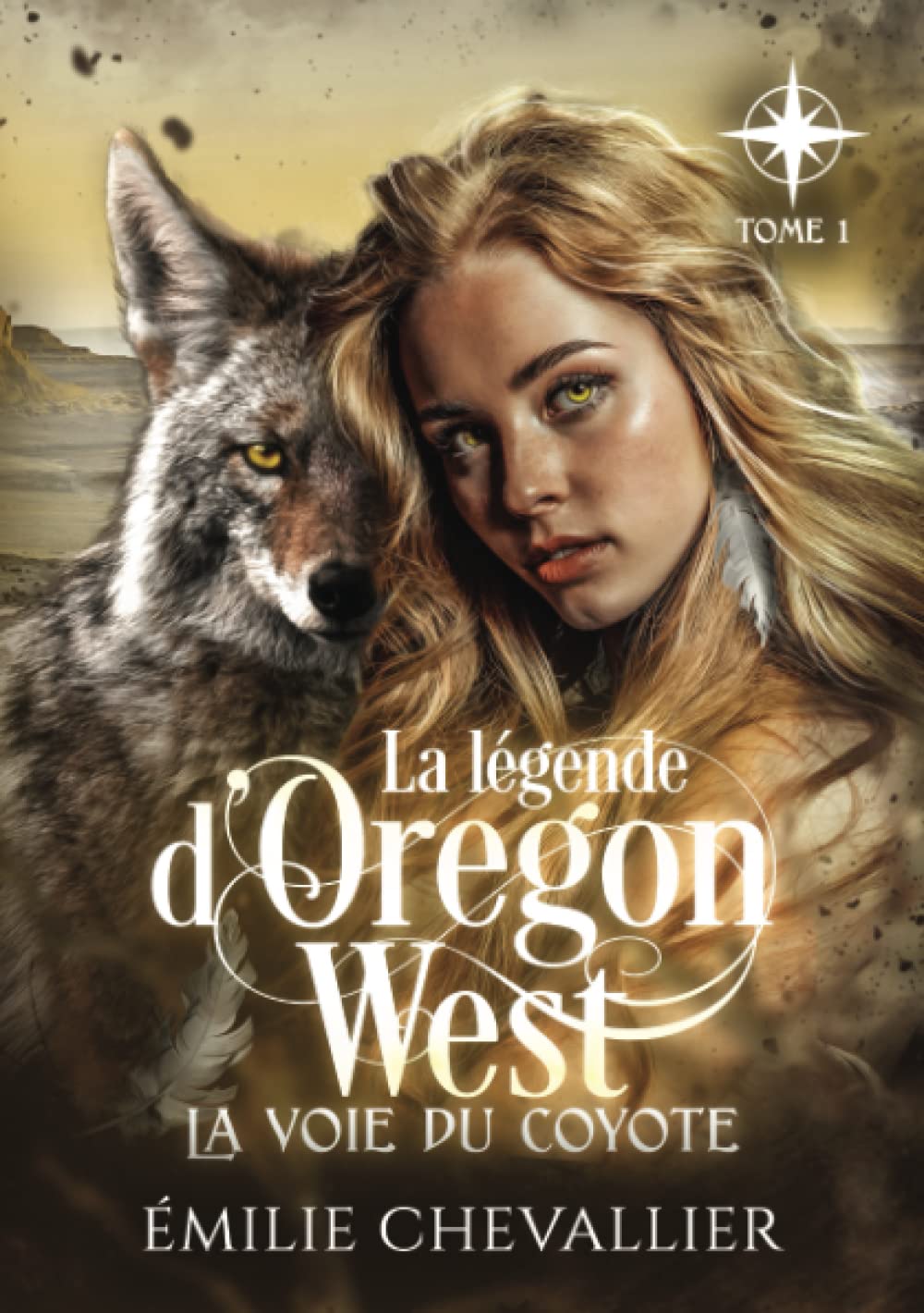 La voie du coyote: Fantasy (La légende d'Oregon West, Band 1) Fantasy & Sci-Fi