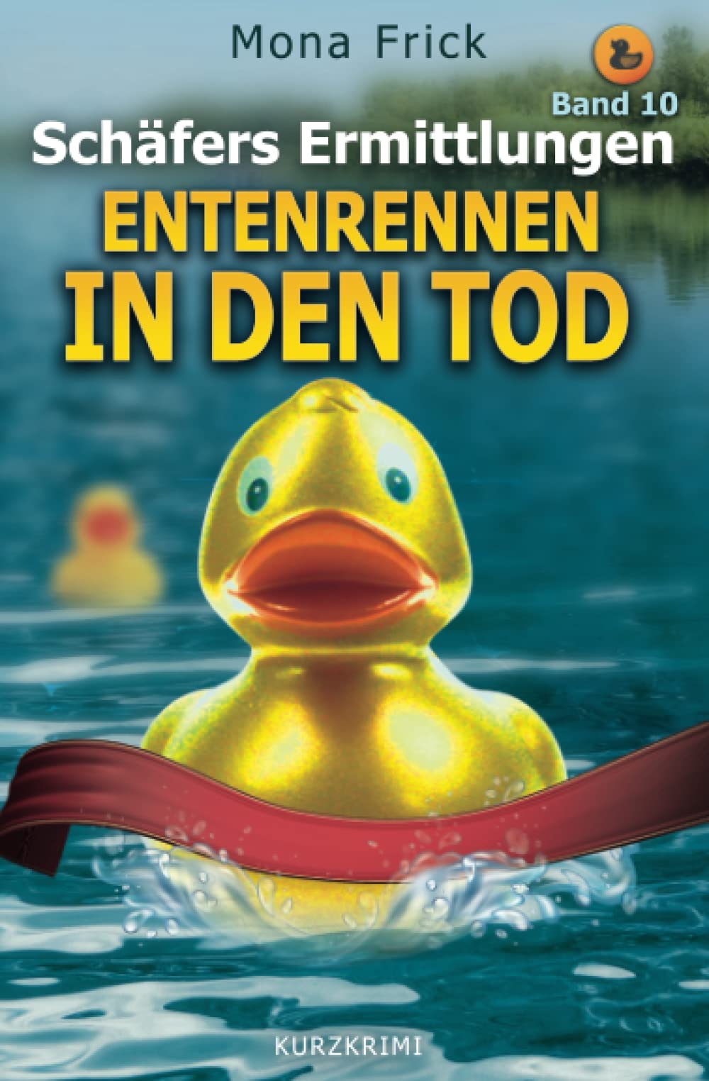 Entenrennen in den Tod (Schäfers Ermittlungen, Band 10) Cosy Mystery & Humour
