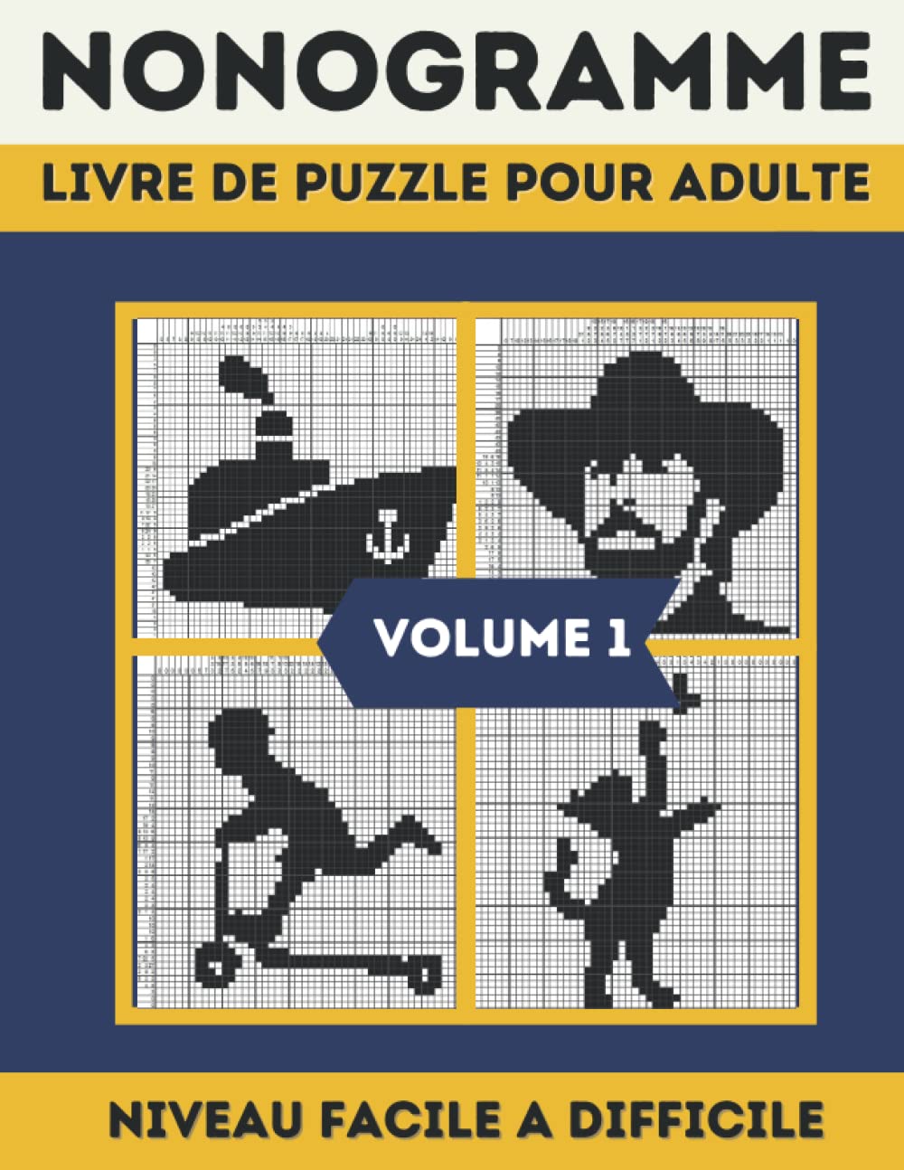 NONOGRAMME: Nonogramme Plusieurs Niveaux,Hanjie Griddlers,Livre De Casse-tête Japonais Avec solutions ( 100 Nonogramme Français ) book