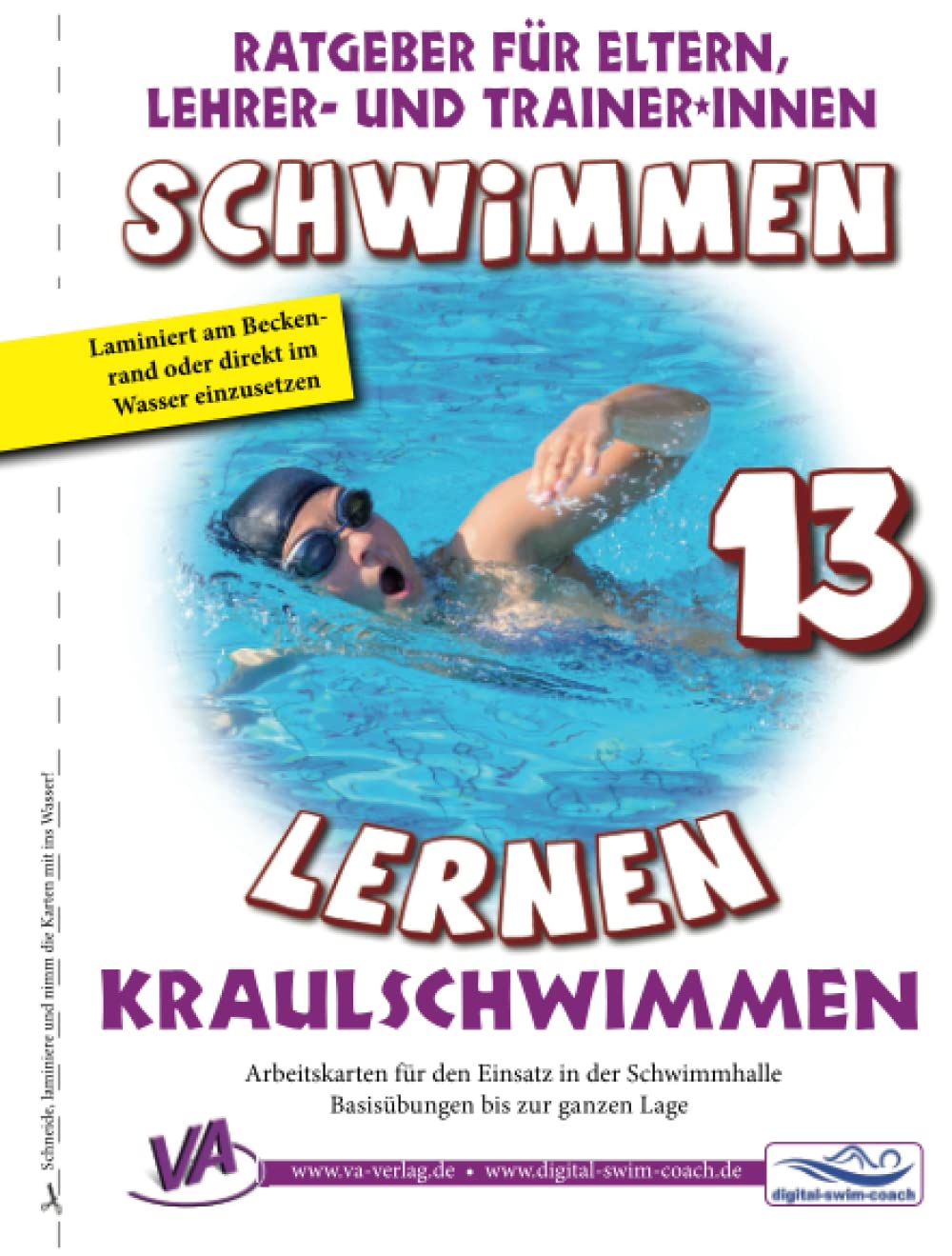 Schwimmen lernen 13: Kraulschwimmen: Material für Schulschwimmen - Basiskartensatz für den Einsatz im Wasser book