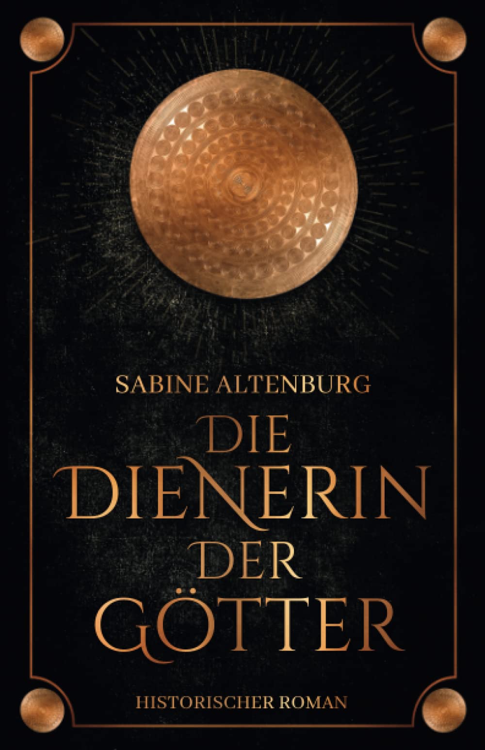 Die Dienerin der Götter. Historischer Roman (Eifel-Saga, Band 4) Historical Fiction