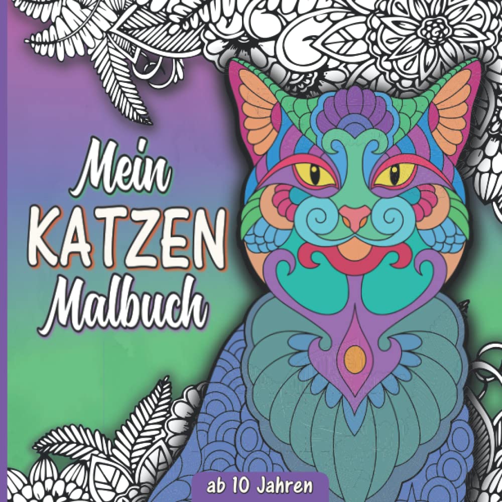 Mein Katzen Malbuch – Kinder ab 10 Jahren: 40 wunderschöne Katzenbilder und liebevolle Zitate zum ausmalen und entspannen. Katzen Mandala Malbuch zur ... und Kreativität für Kinder und Jugendliche Hobbies & Crafts