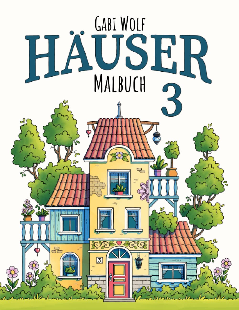 Häuser 3: Zauberhafte Illustrationen zum Ausmalen (Malbücher Häuser) Hobbies & Crafts