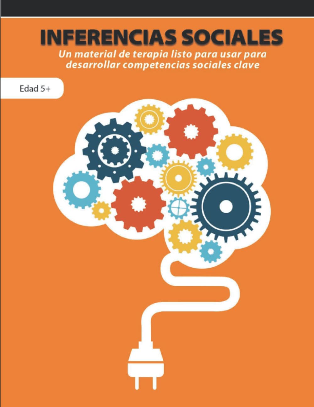 Inferencias Sociales: Un material de terapia listo para usar para desarrollar competencias sociales clave y la habilidad de realizar inferencias sociales. book