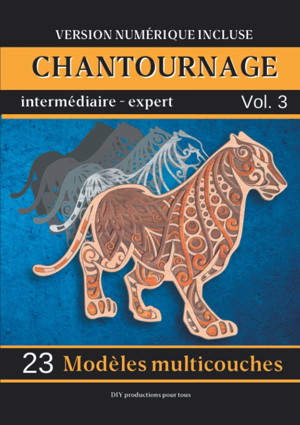Chantournage spécial multicouches: 23 modèles de 2 à 11 pièces pour exercer votre talent. Intermédiaire et expert. book