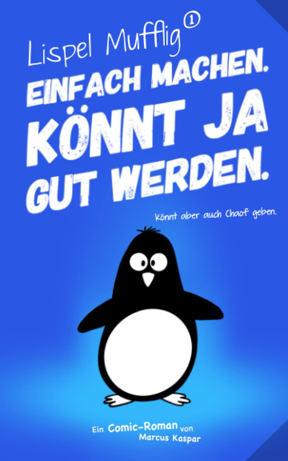 Product Image: Lispel Mufflig: Einfach machen. Könnt ja gut werden.