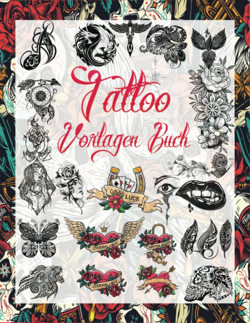 Tattoo Vorlagen Buch: Über 1300 Inspirierende Ideen für echte Tätowierer, Profis und Amateure; Originelle, moderne Tattoo Designs (Tattoo Design Buch ... Tätowierer, Profis und Amateure., Band 2) Film, Art & Culture