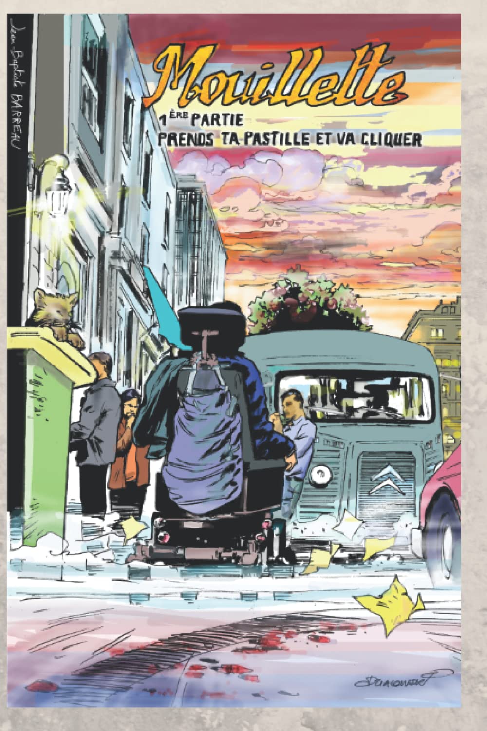 MOUILLETTE: 1ère partie : Prends ta pastille et va cliquer. book