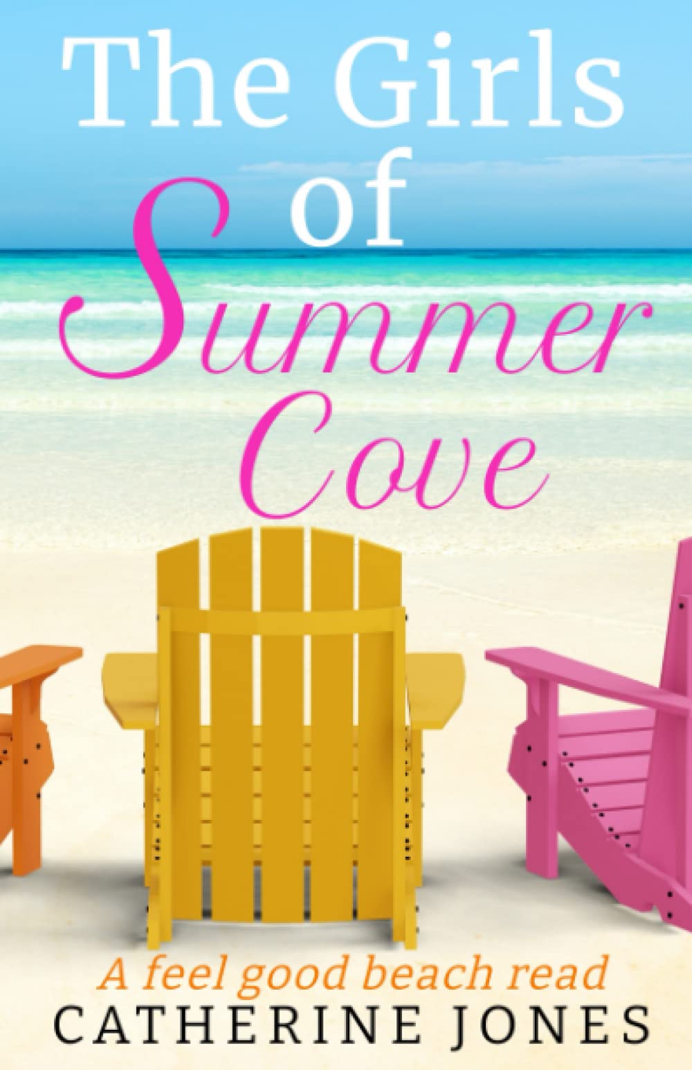The Girls of Summer Cove: A feel good beach read Contemporary literature