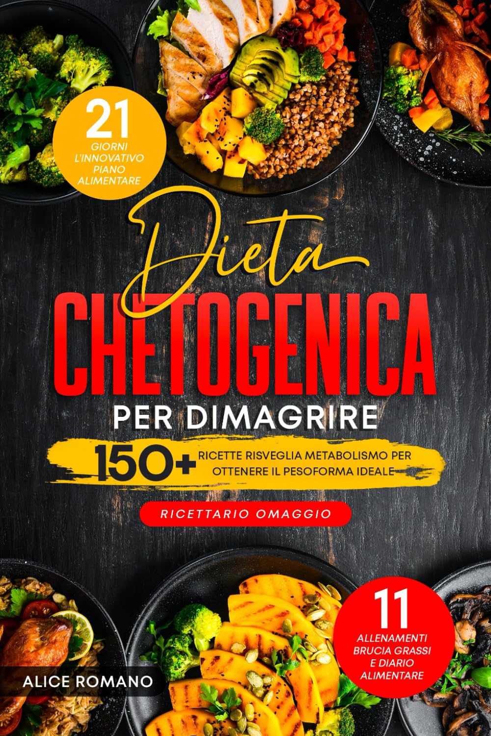 Dieta Chetogenica per Dimagrire: L'innovativo piano alimentare in 21 giorni, con 150+ ricette risveglia metabolismo per un peso forma ideale, inclusi 11 allenamenti brucia grassi e diario alimentare. Parents & Children