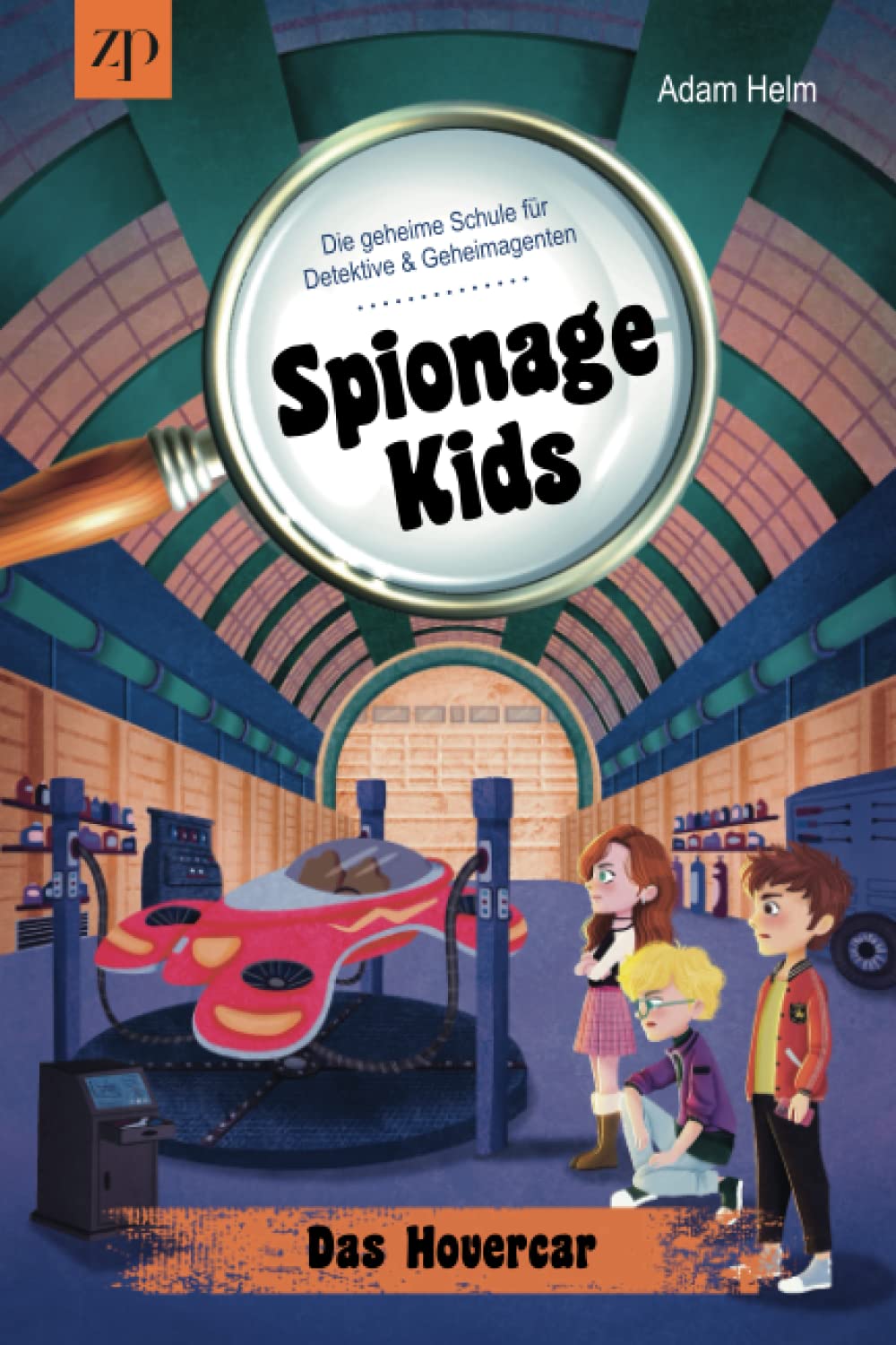 Spionage Kids - Die geheime Schule für Detektive und Geheimagenten: Das Hovercar (Band 2) Novels & Short Stories