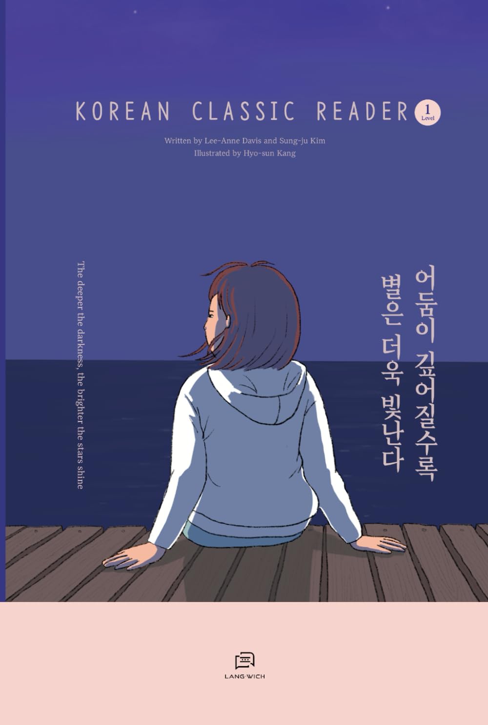 The Deeper the Darkness, the Brighter the Star Shine: Easy-to-Read Korean Novel book