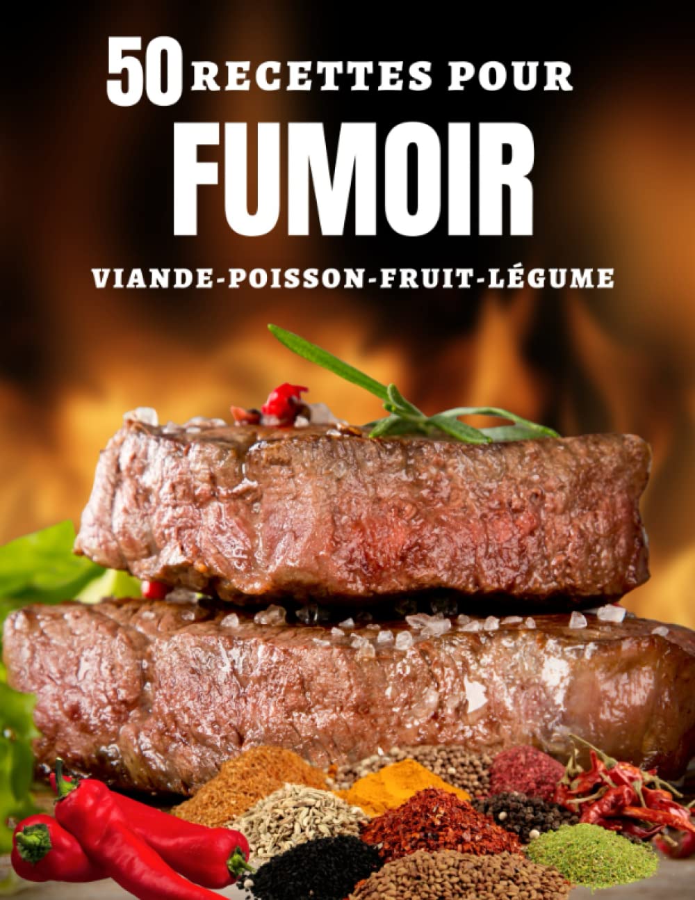 50 Recettes Pour Fumoir: Recettes Rapides, Faciles Et Délicieuses Pour Débutants Cooking & Enjoying