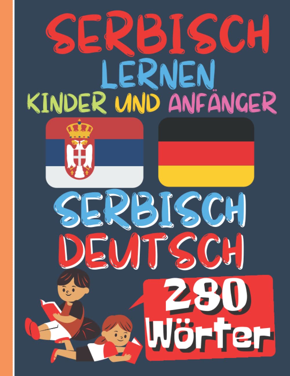 SERBISCH LERNEN: Bildwörterbuch für Kinder und Eltern zum Erlernen serbisch für Kinder und Anfänger, Farbbilderbuch, zweisprachig deutsch serbisch book