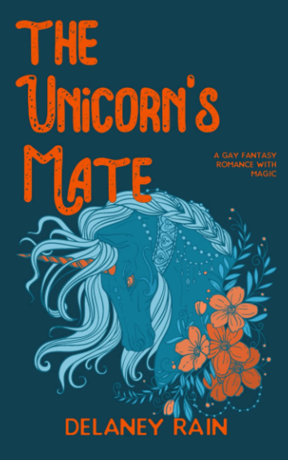 The Unicorn's Mate: A Gay Fantasy Romance with Magic LGBTQ+