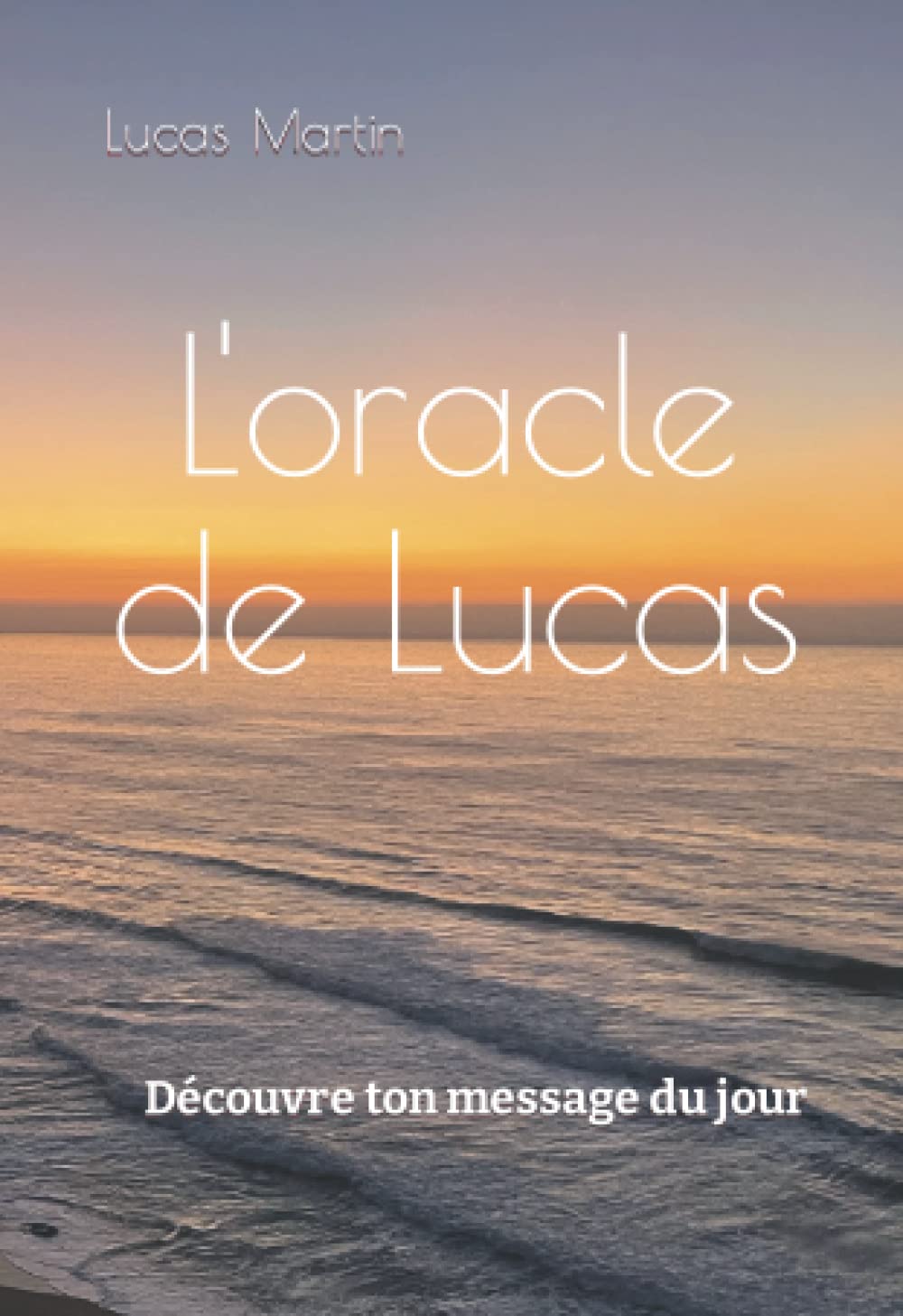 L'oracle de Lucas: Découvre ton message du jour Religion & Esotericism