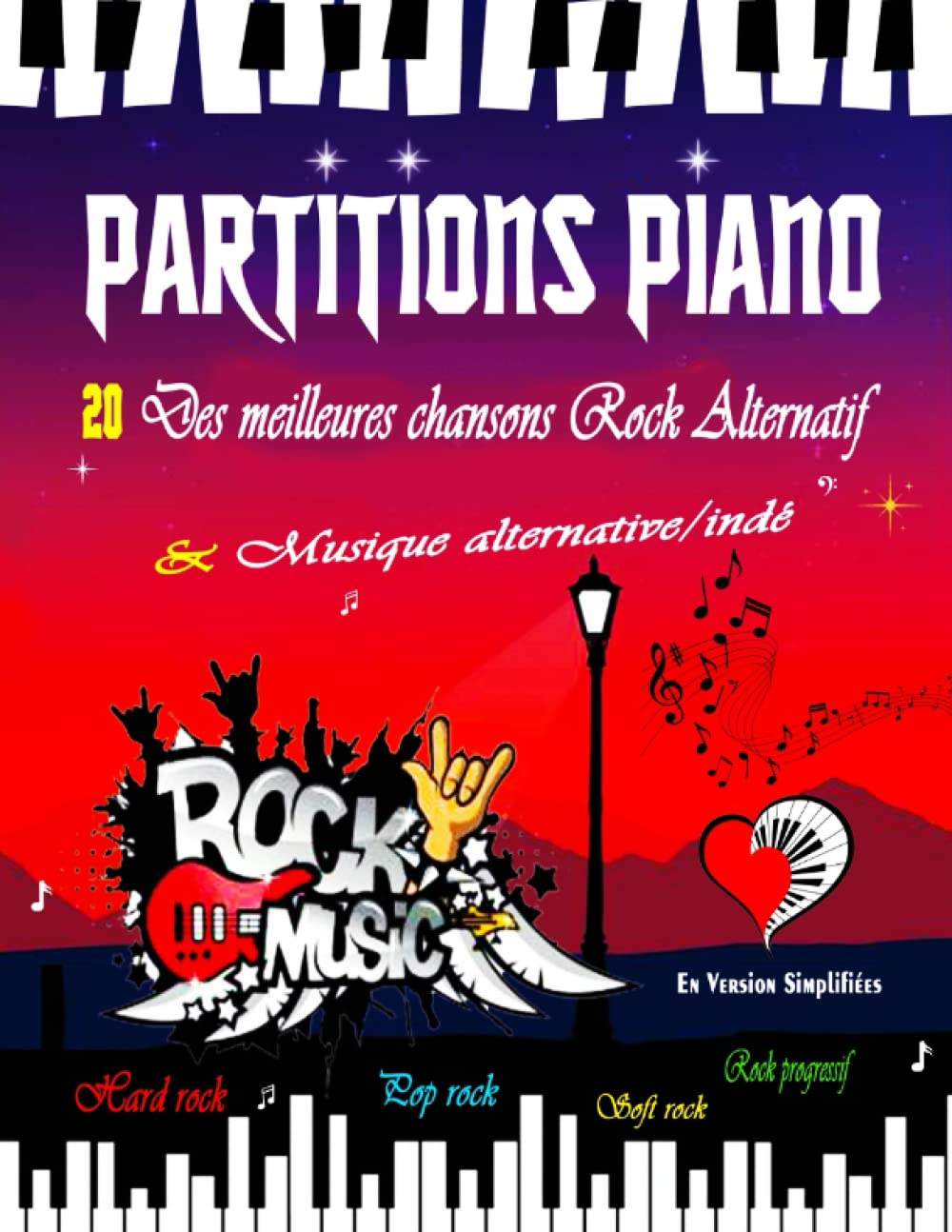 PARTITIONS PIANO - 20 des meilleures chansons Rock Alternatif & Musique alternative/indé en version simplifiées: Partitions faciles des plus belles ... rock, Pop rock, Soft rock, Rock progressif book