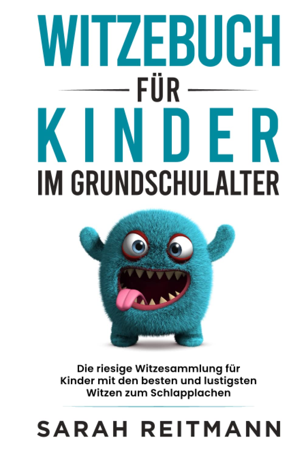 Witzebuch für Kinder im Grundschulalter: Die riesige Witzesammlung für Kinder mit den besten und lustigsten Witzen zum Schlapplachen Non-fiction