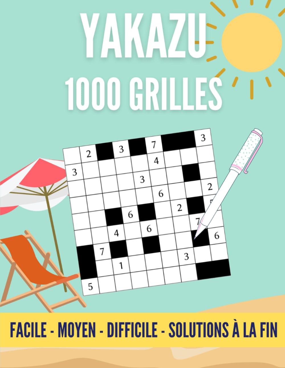 1 000 Grilles de Yakazu Tous Niveaux : Un millier de Yakazu, 3 Niveaux de Difficulté & Solutions Complètes. (Jeu de Logique et de Mémoire) (YAKAZU 1000 grilles, Band 1) Leisure & Fun