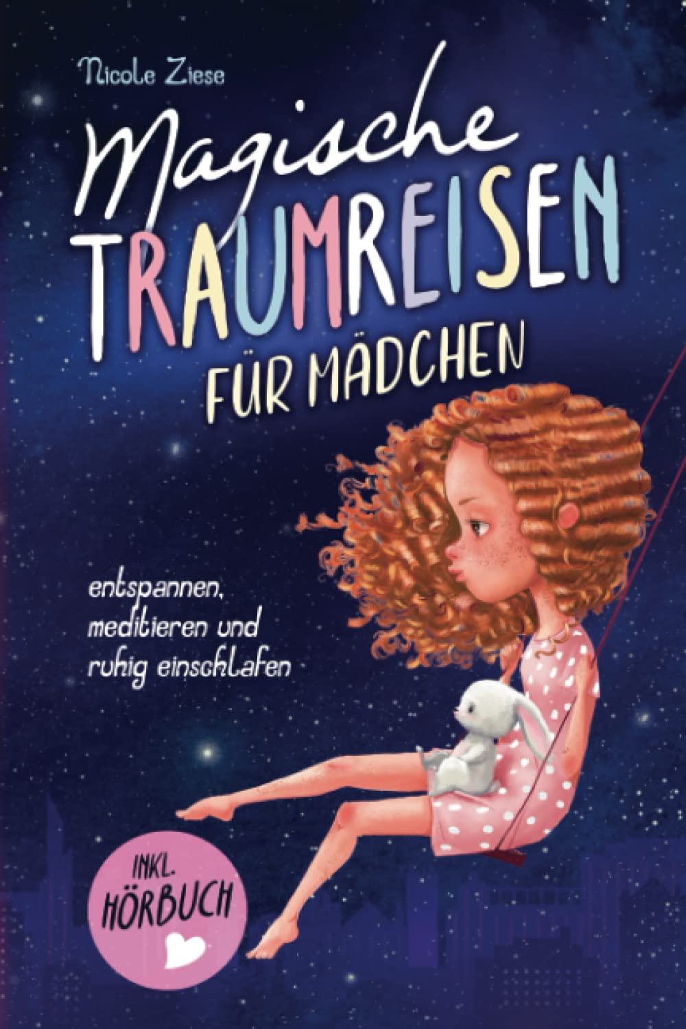 Magische Traumreisen für Mädchen: Inkl. Hörbuch und passender Hintergrundmusik – entspannen, meditieren und ruhig einschlafen - zauberhafte Fantasiereisen für hochsensible Kinder ab 3 Jahren Parents & Children