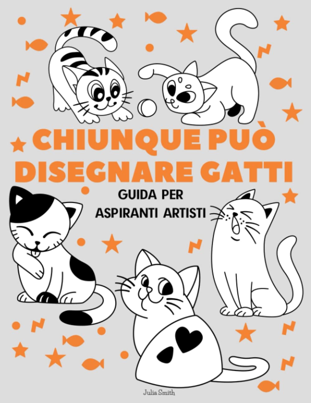 Chiunque può disegnare gatti: Facile tutorial di disegno passo-passo per bambini, ragazzi e principianti. Come imparare a disegnare i gatti. Libro 1 (Guida per aspiranti artisti, Band 1) Film, Art & Culture