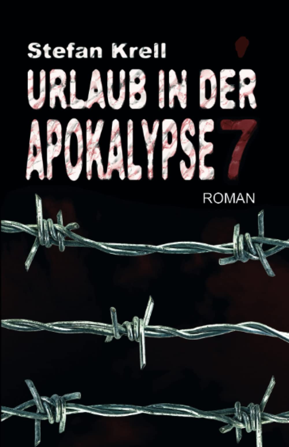 Urlaub in der Apokalypse 7: Endzeit-Thriller Dystopia & Post-Apocalypse