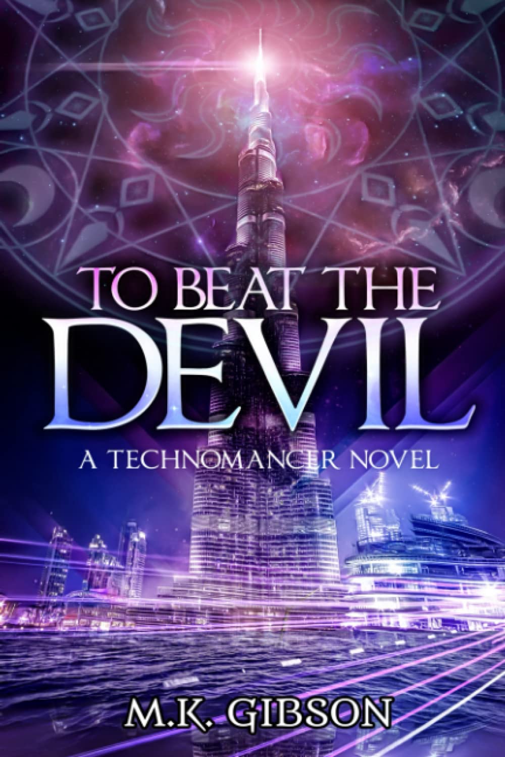 To Beat the Devil (The Technomancer Novels, Band 1) Urban Fantasy