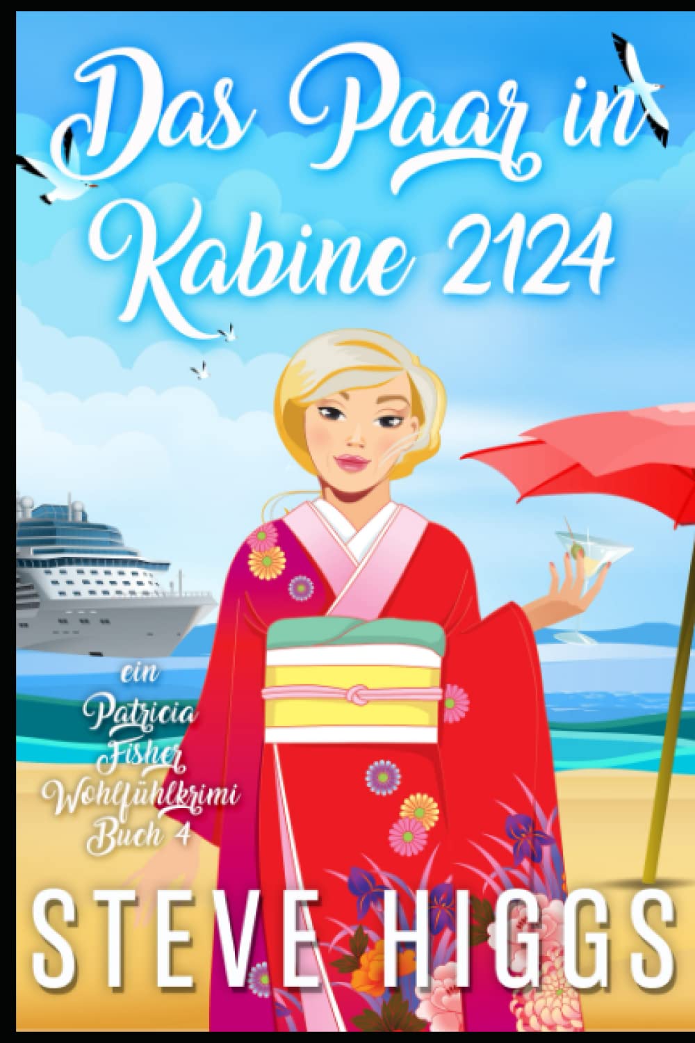 Das Paar in Kabine 2124: Ein Patricia Fisher-Wohlfühlkrimi Buch 4 (Die Wohlfühl-Krimis von Patricia Fisher, Band 4) Cosy Mystery & Humour