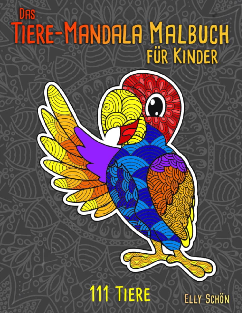 Das Tiere-Mandala Malbuch für Kinder 111 Tiere: Mandala Ausmalbuch für Mädchen und Jungen. Mit vielen Tieren zum Ausmalen. Malbücher für Kinder mit Tieren. book