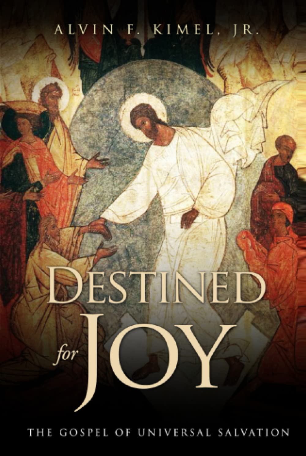 Destined for Joy: The Gospel of Universal Salvation Religion & Esotericism