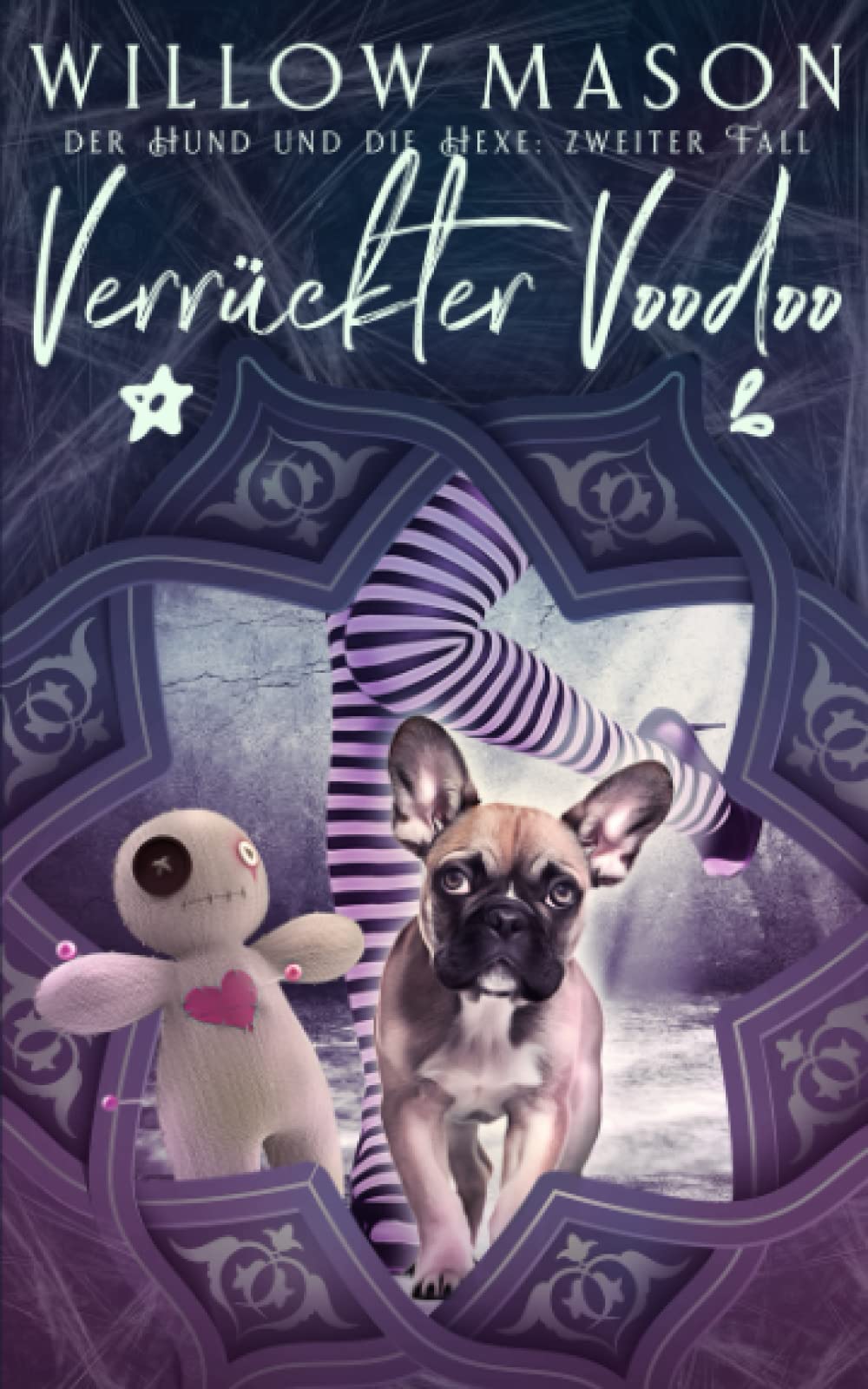 Verrückter Voodoo: der Hund und die Hexe: zweiter Fall Cosy Mystery & Humour