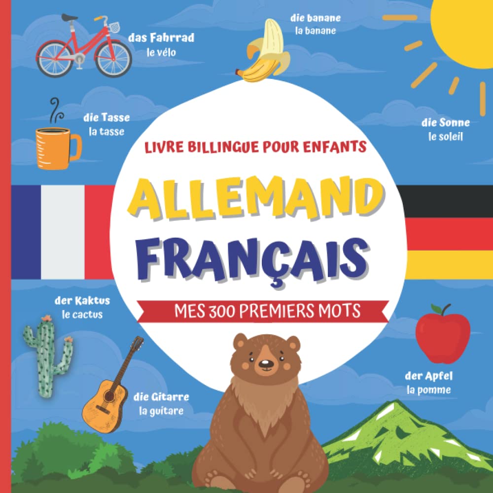 Mon premier imagier bilingue Allemand - Français: 300 mots de la vie quotidienne, Dictionnaire enfant pour apprendre l'allemand avec des images Foreign Languages ​​& Dictionaries