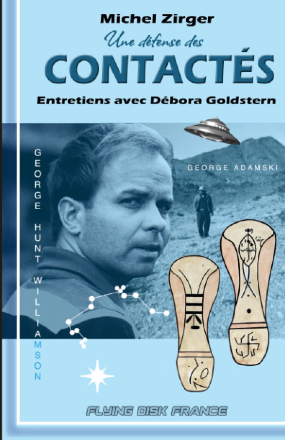 Une Défense des Contactés -: Questions-Réponses - Entretiens avec Débora Goldstern Politics & History