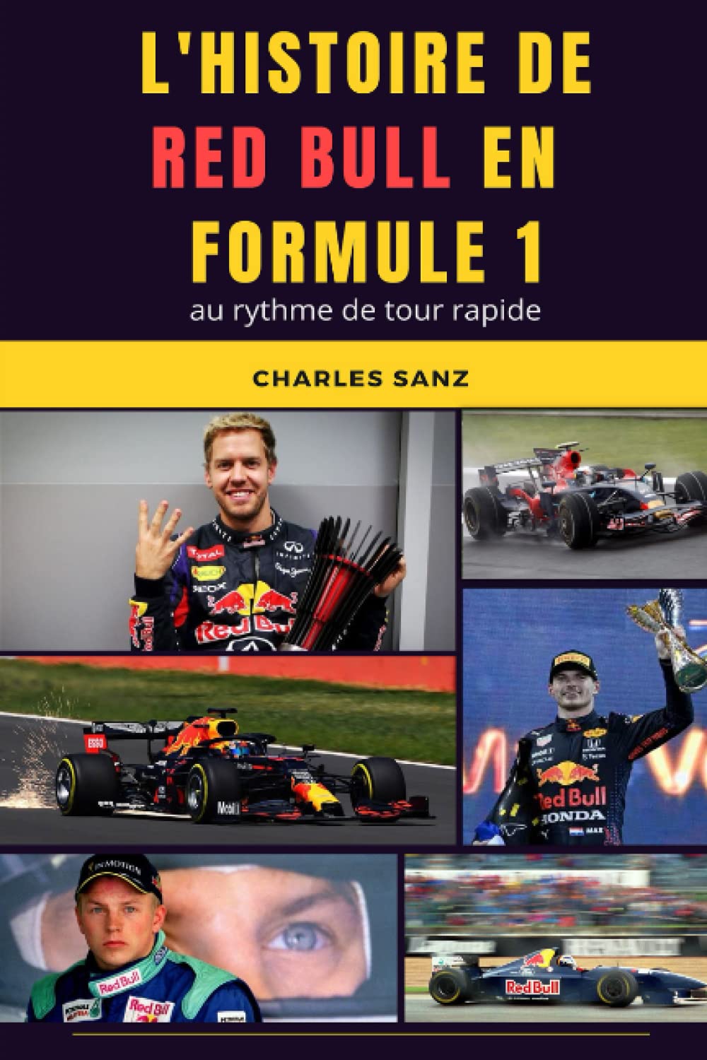 L’HISTOIRE DE RED BULL EN FORMULE 1 AU RYTHME DE TOUR RAPIDE: Heinz-Harald Frentzen, Kimi Räikkönen, Adrian Newey, David Coulthard, Mark Webber, Sebastian Vettel, Daniel Ricciardo, Max Verstappen… Leisure & Fun