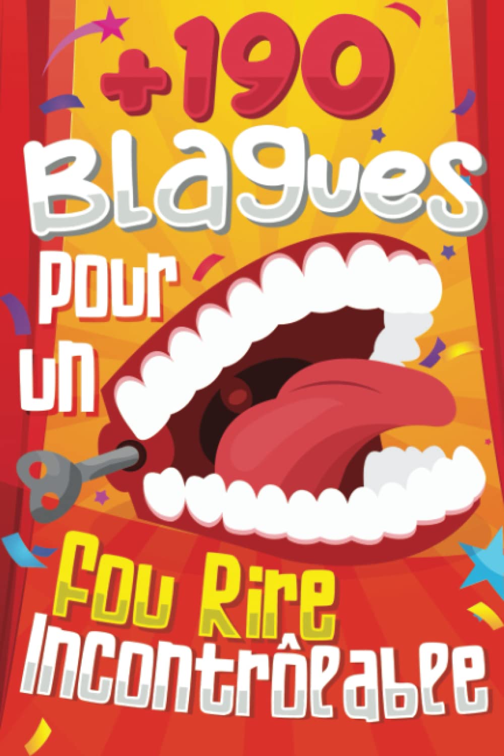 190 Blagues pour un Fou Rire Incontrôlable: Livre de Blagues et Devinettes pour Enfants de 7 ans et plus. Apprendre en s'amusant comment raconter des histoires, plaisanteries drôle et hilarantes book