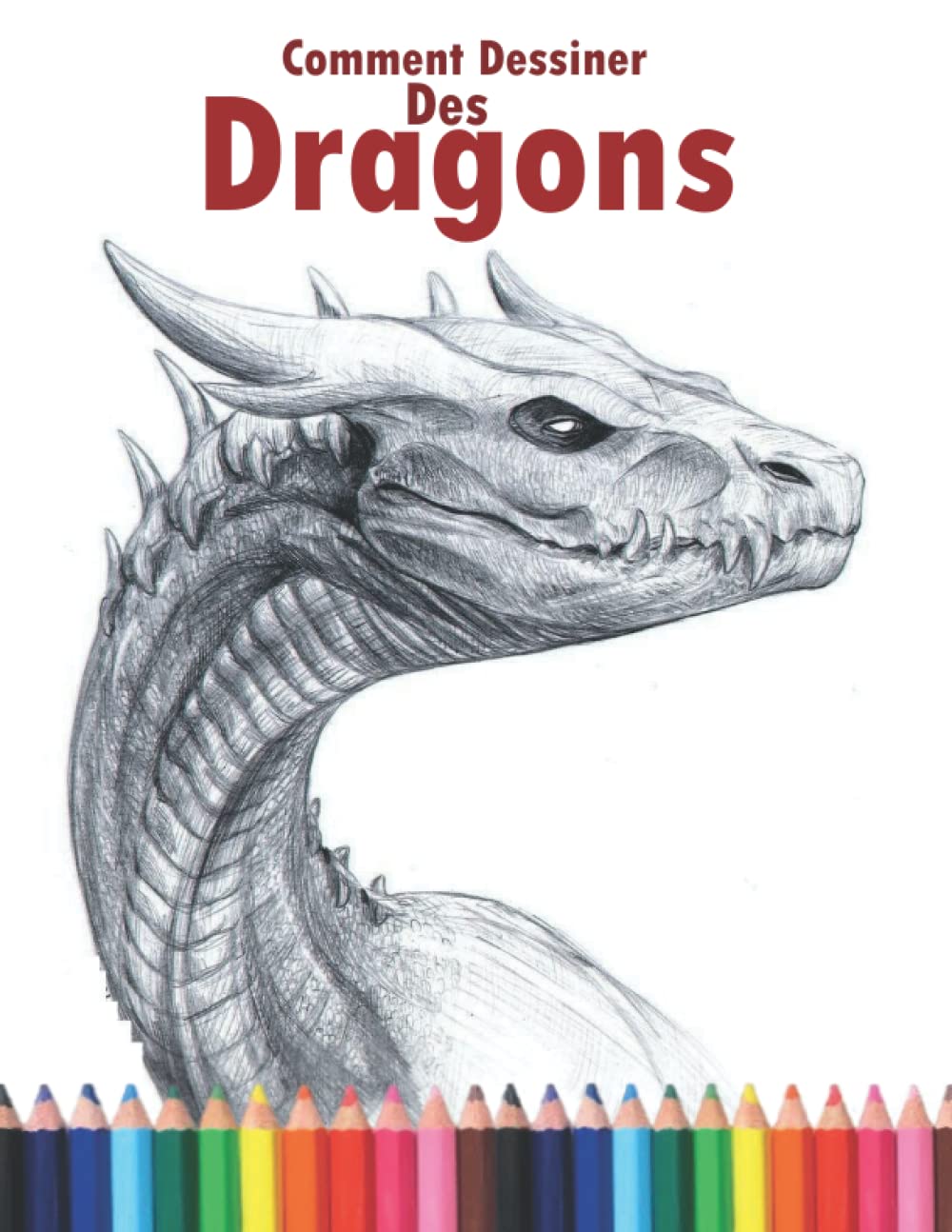 Comment Dessiner Des Dragons: Comment Dessiner Des Dragons: 30 Dessins Uniques D'animaux Pré-historiques Pas à Pas book