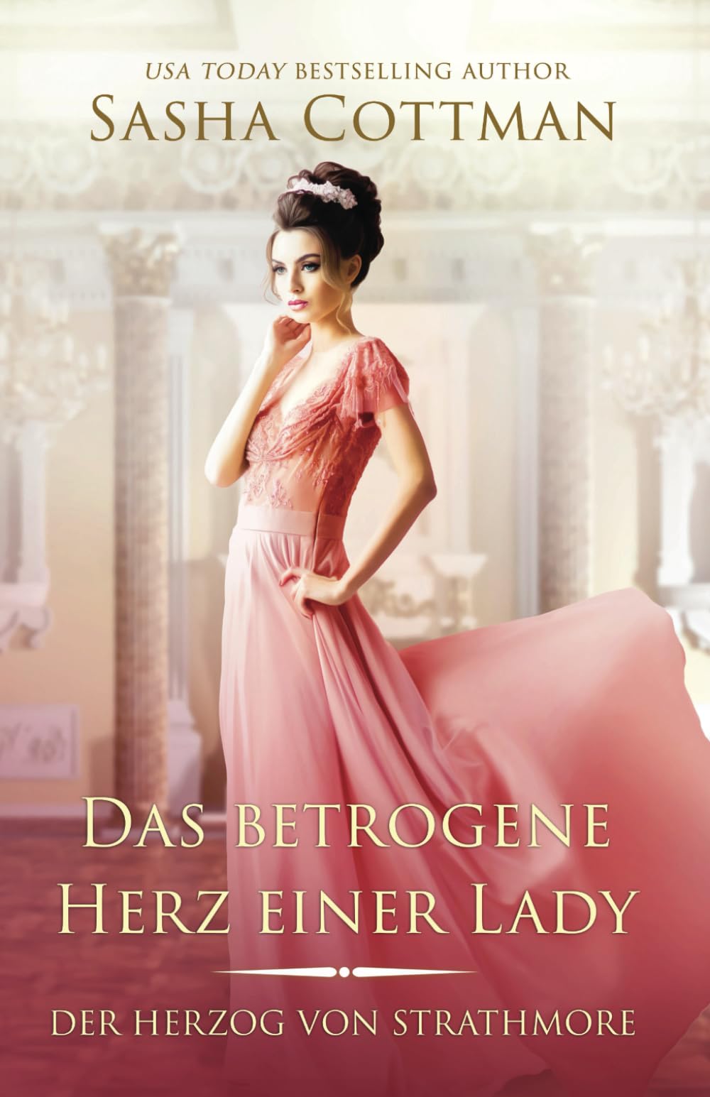 Das betrogene Herz einer Lady: Historischer Liebesroman (Der Herzog von Strathmore, Band 8) Historical Fiction