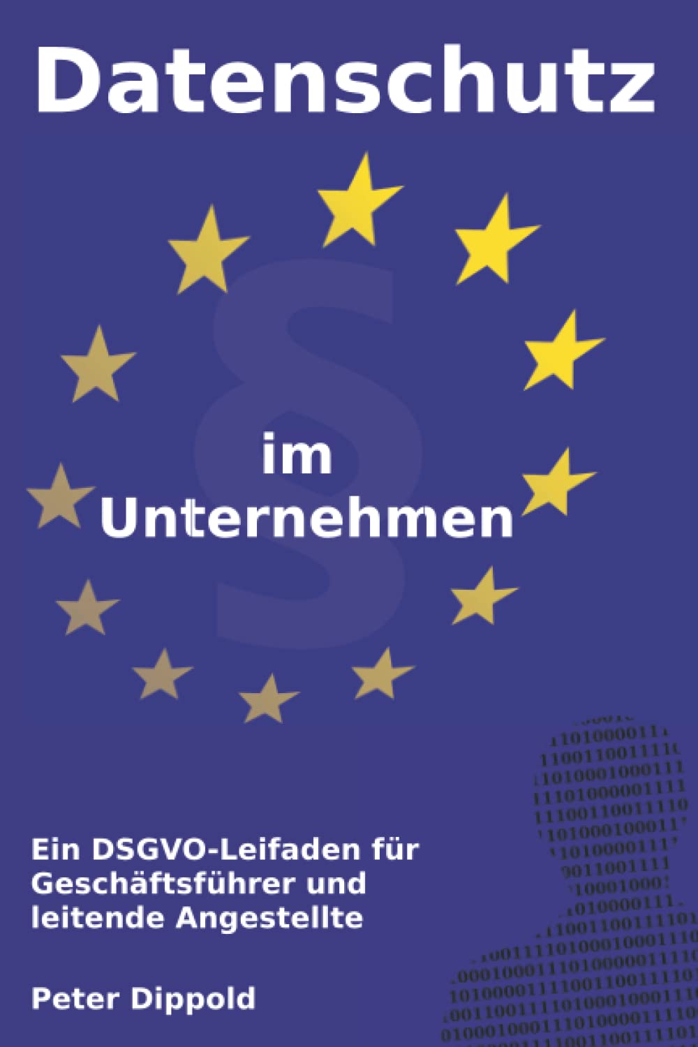Datenschutz im Unternehmen: Ein DSGVO-Leitfaden für Geschäftsführer und leitende Angestellte Law
