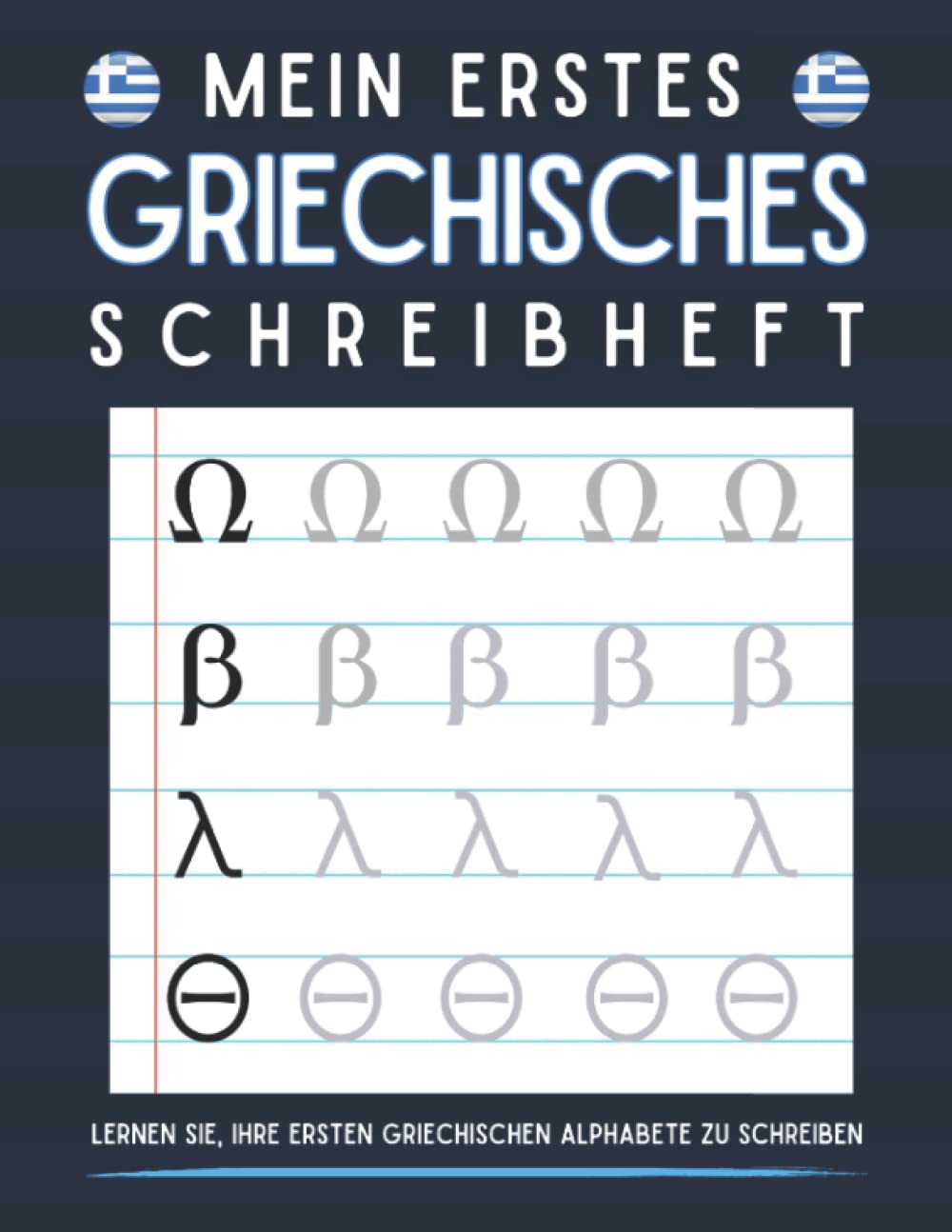 Mein erstes griechisches Schreibheft: Griechische Alphabete schreiben lernen, Schreibheft für griechische Buchstaben, Griechische Buchstaben ... Griechische Alphabete schreiben üben Foreign Languages ​​& Dictionaries