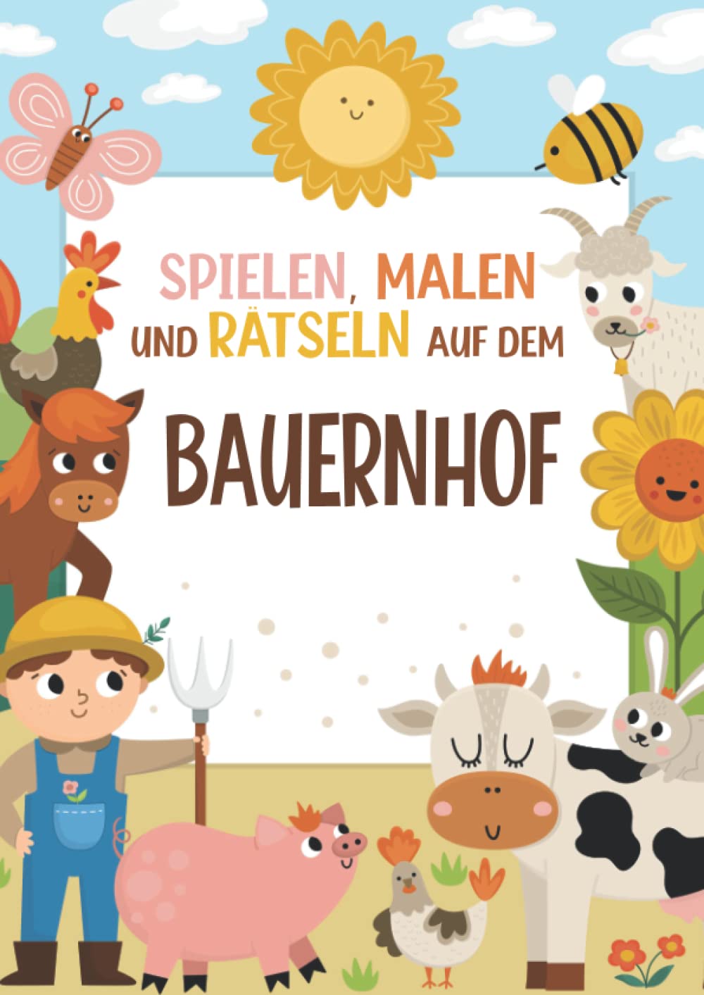 Spielen, Malen und Rätseln auf dem Bauernhof - Malbuch - Rätselbuch: für Mädchen und Jungen - spannende Rätsel zum Ausmalen für Grundschulkinder - ... Spielen, Malen und Rätseln auf dem B, Band 1) Study Guides