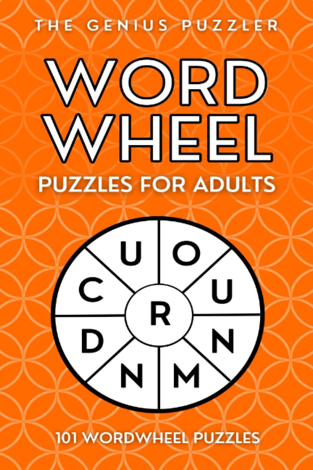 Word Wheel Puzzles for Adults: 101 Word Wheels - Perfect Brain Training Leisure & Fun