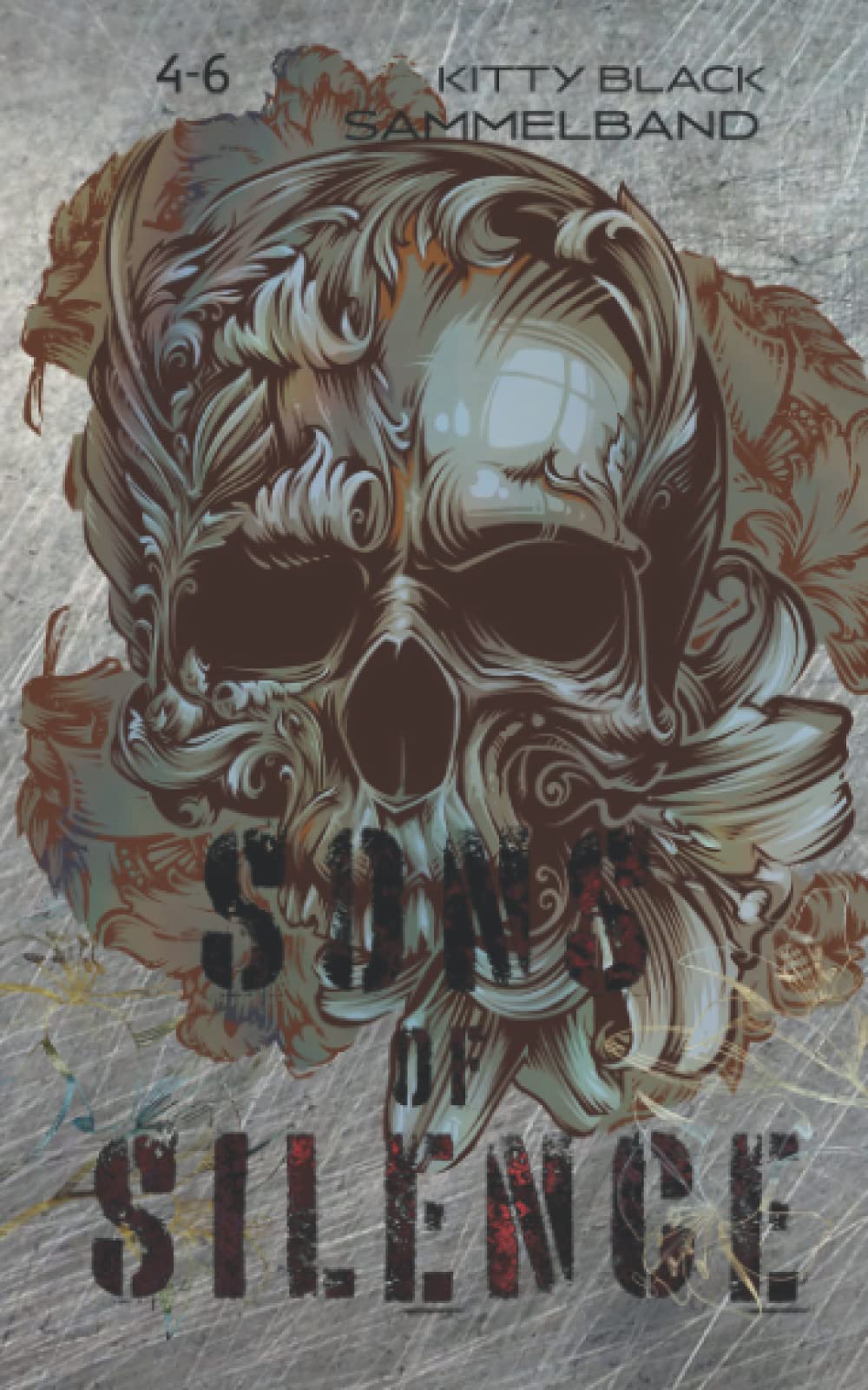 Sons of Silence: Sammelband 4 - 6 (Sons of Silence MC, Band 8) Essays & Short Stories
