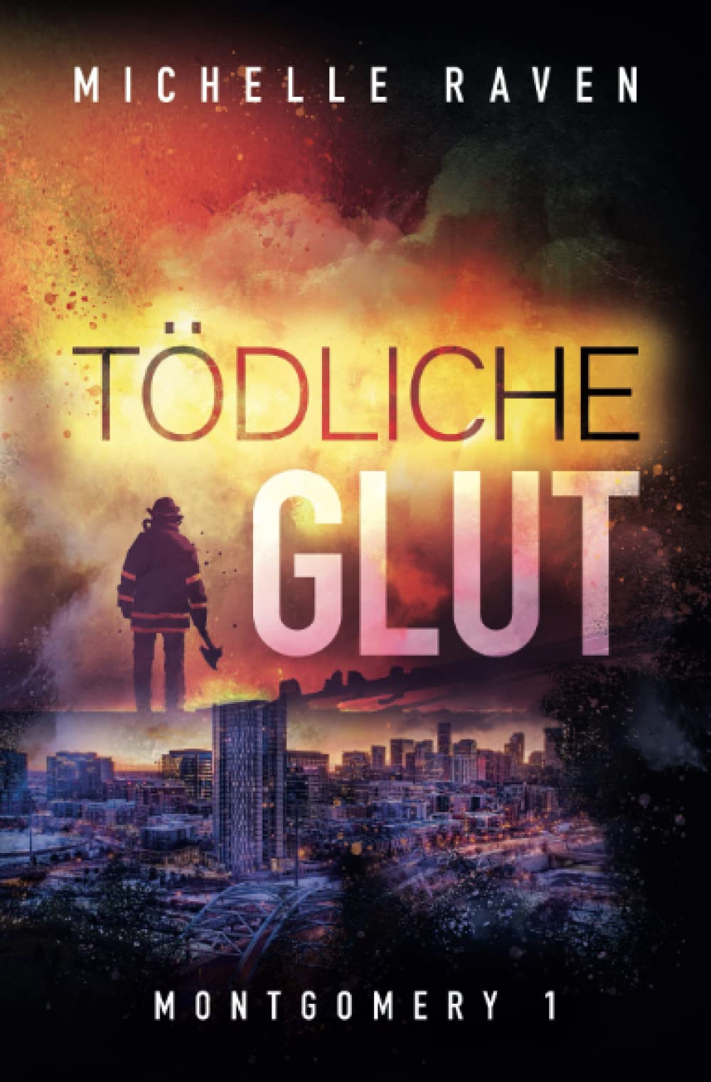 Tödliche Glut (Montgomery, Band 1) Romantic Thrillers