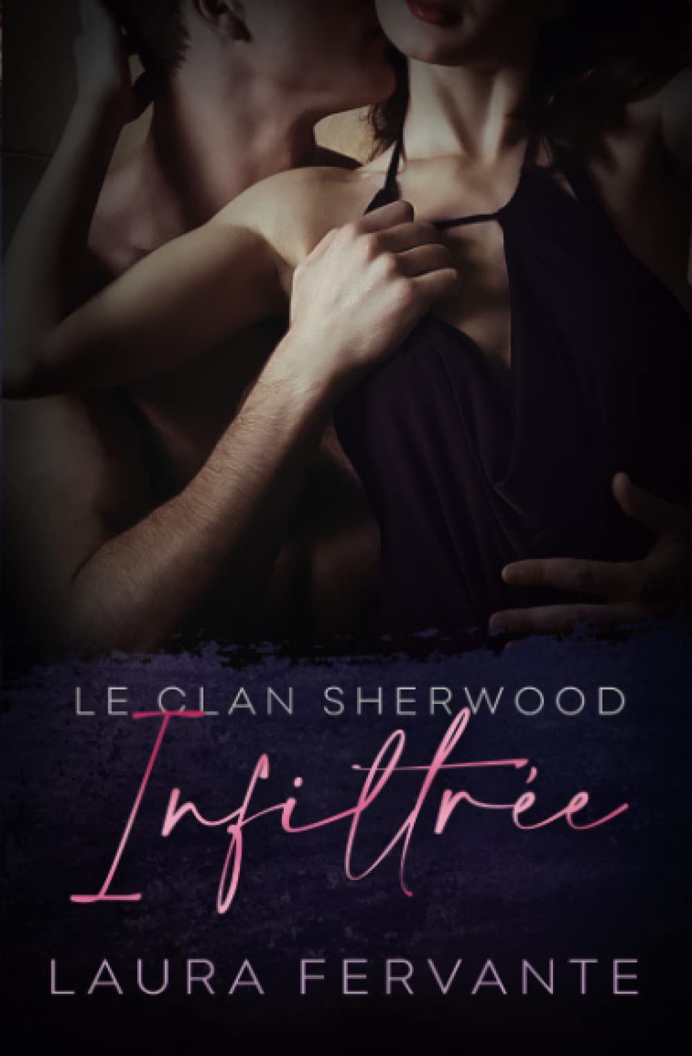 Infiltrée (Le clan Sherwood, Band 1) Romantic Thrillers