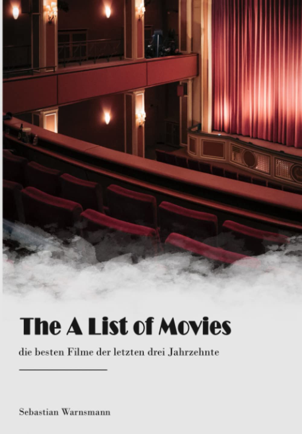 The A List of Movies: Die besten Filme der letzten drei Jahrzehnte Film, Art & Culture