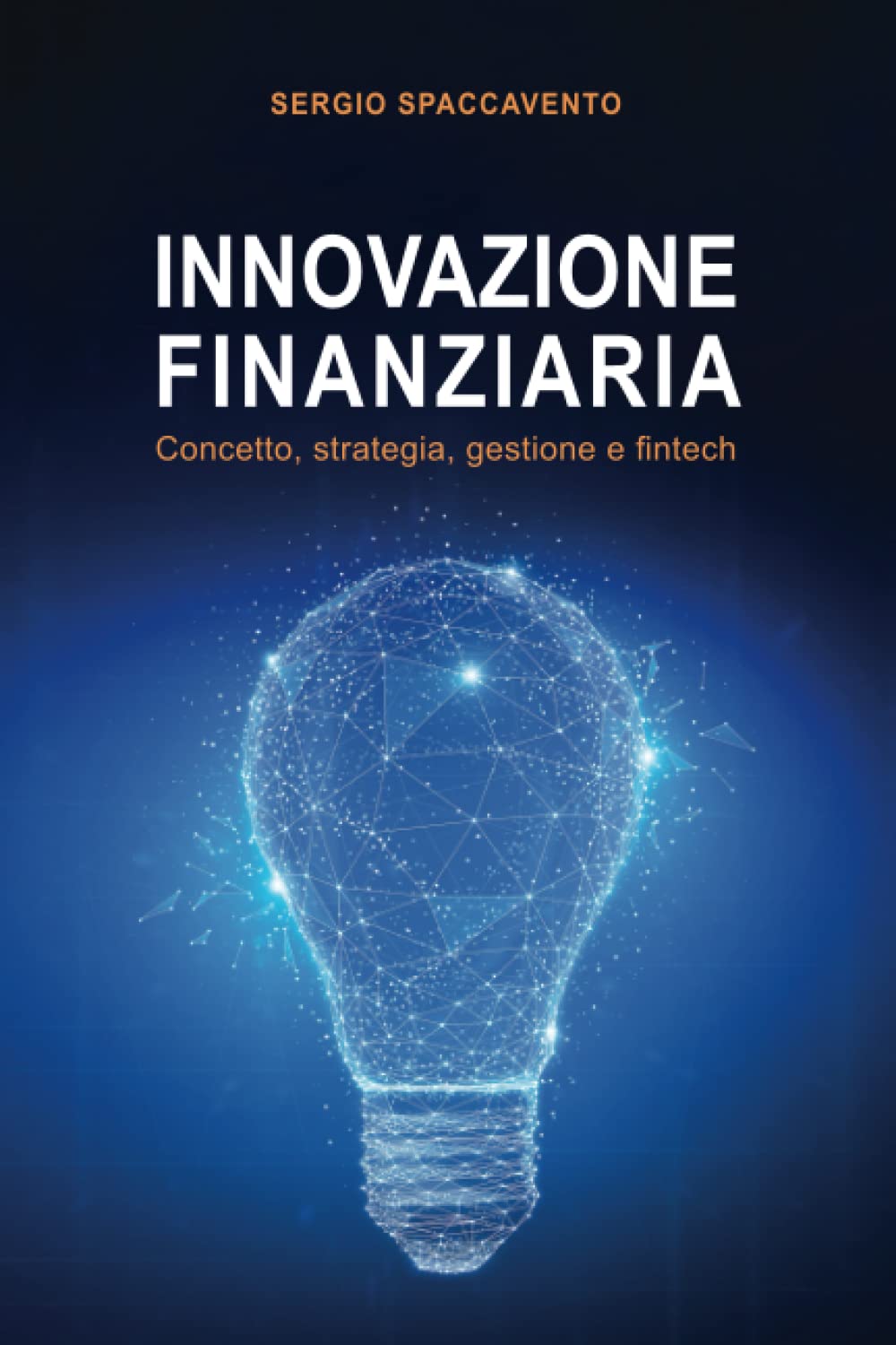 Innovazione Finanziaria: Concetto, strategia, gestione e fintech Business, Finance & Career