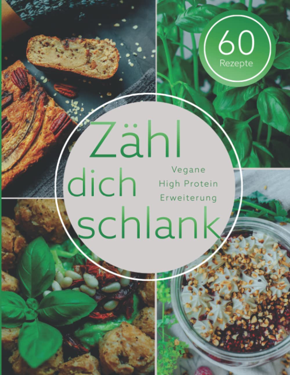 Zähl dich schlank: Vegan und High Protein book