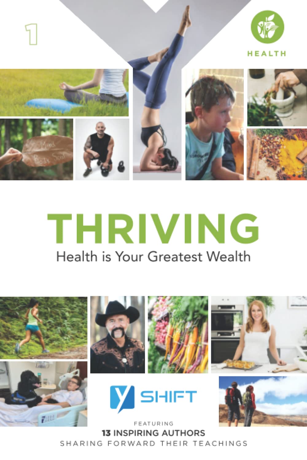 YSHIFT: THRIVING: Health Is Your Greatest Wealth Health, Nutrition & Fitness