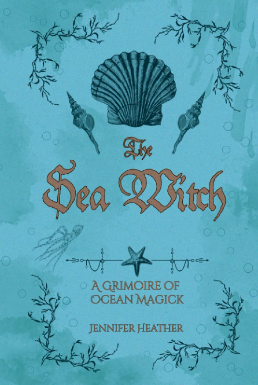 The Sea Witch: A Grimoire of Ocean Magick book