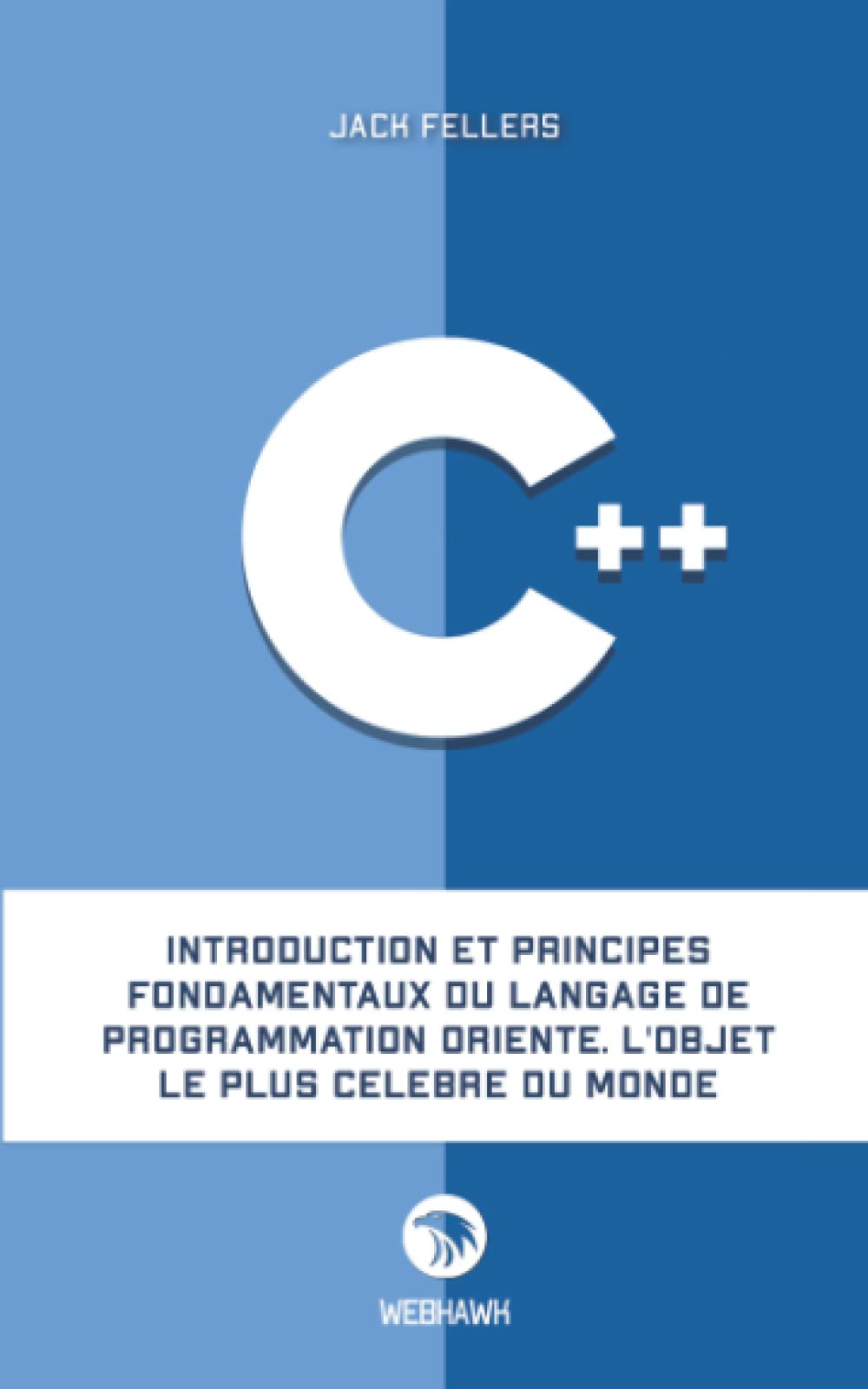C++: Introduction et principes fondamentaux du langage de programmation orienté. L'objet le plus célèbre du monde. Computer Science
